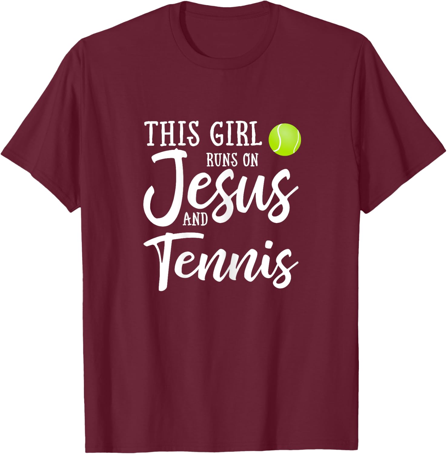 This Girl Runs On Jesus And Tennis Shirt Christian Gift T-Shirt - T-Shirt | Maroon