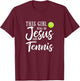 This Girl Runs On Jesus And Tennis Shirt Christian Gift T-Shirt - T-Shirt | Maroon