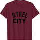 Steel City Pittsburgh for Locals Natives and Fans T-Shirt - T-Shirt | Maroon