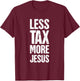 Christian Libertarian - Tax / Jesus T-Shirt - T-Shirt | Maroon