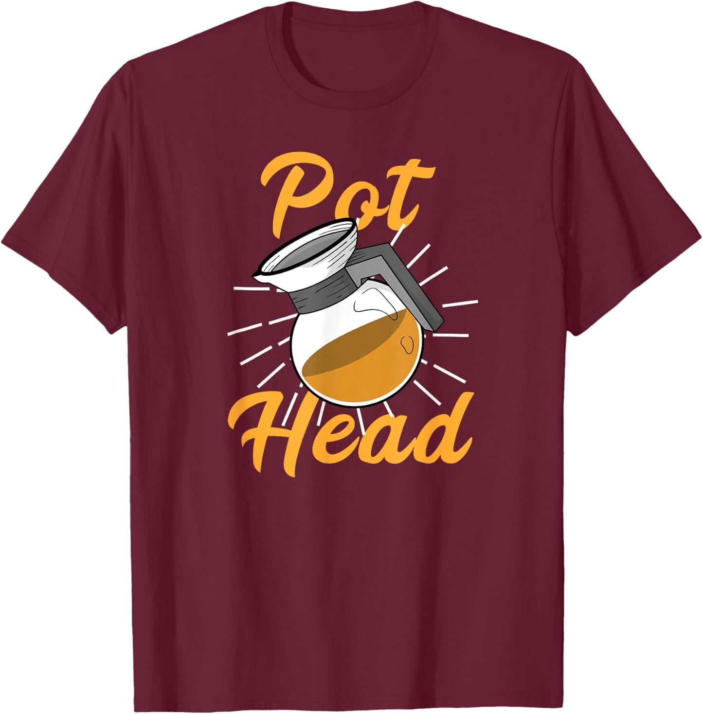 Funny PotHead . Coffee Pot Head Gift T-Shirt - T-Shirt | Maroon