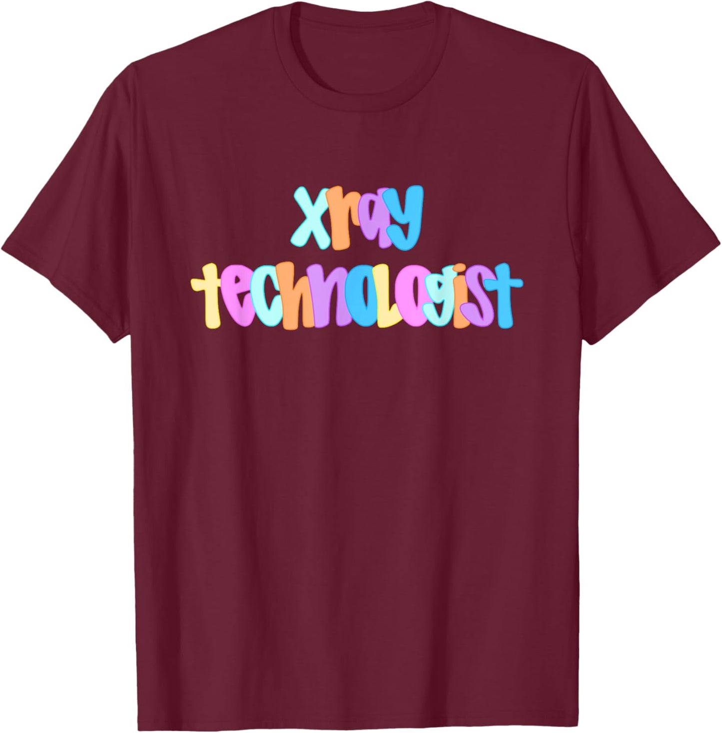 Xray Technologist Radiology Tech Medical Imaging T-Shirt - T-Shirt | Maroon