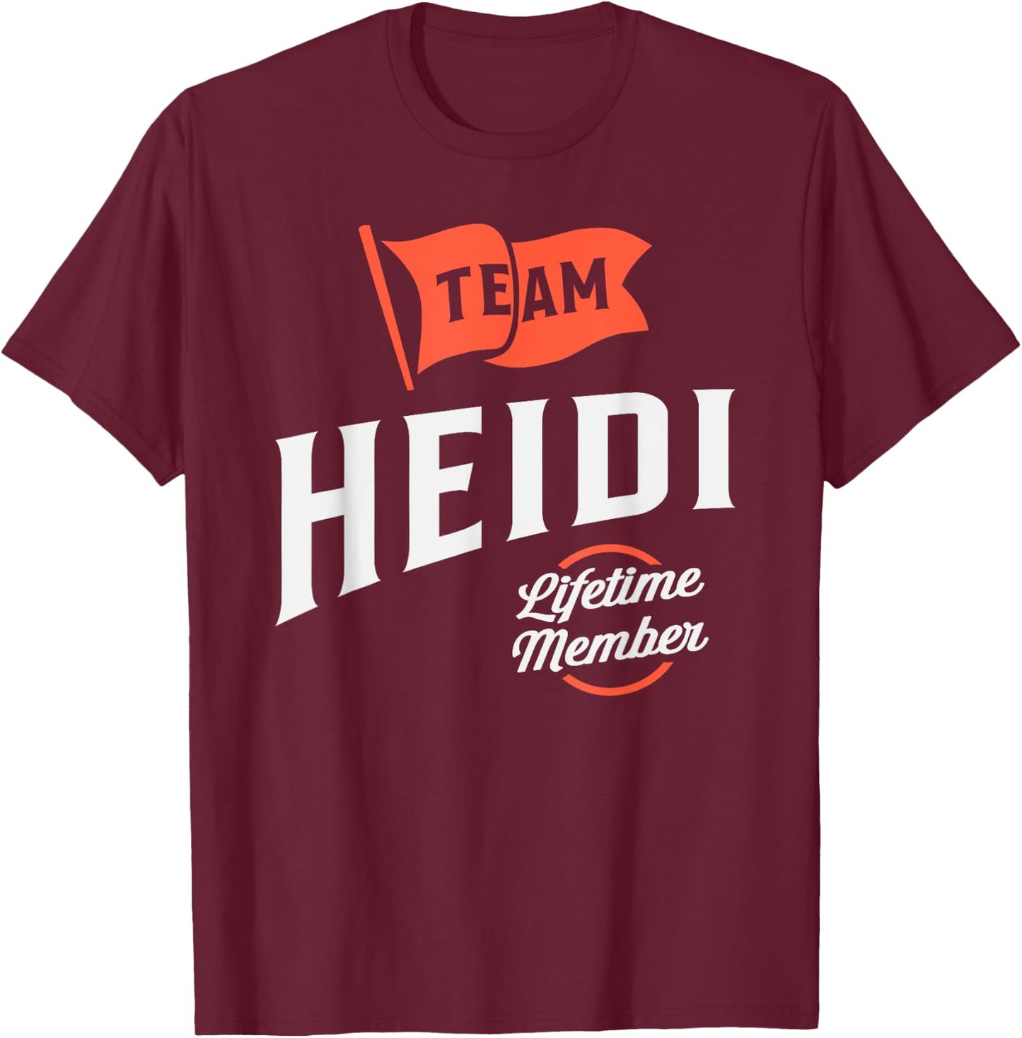 Team Heidi Lifetime Member Funny Name Heidi T-Shirt - T-Shirt | Maroon