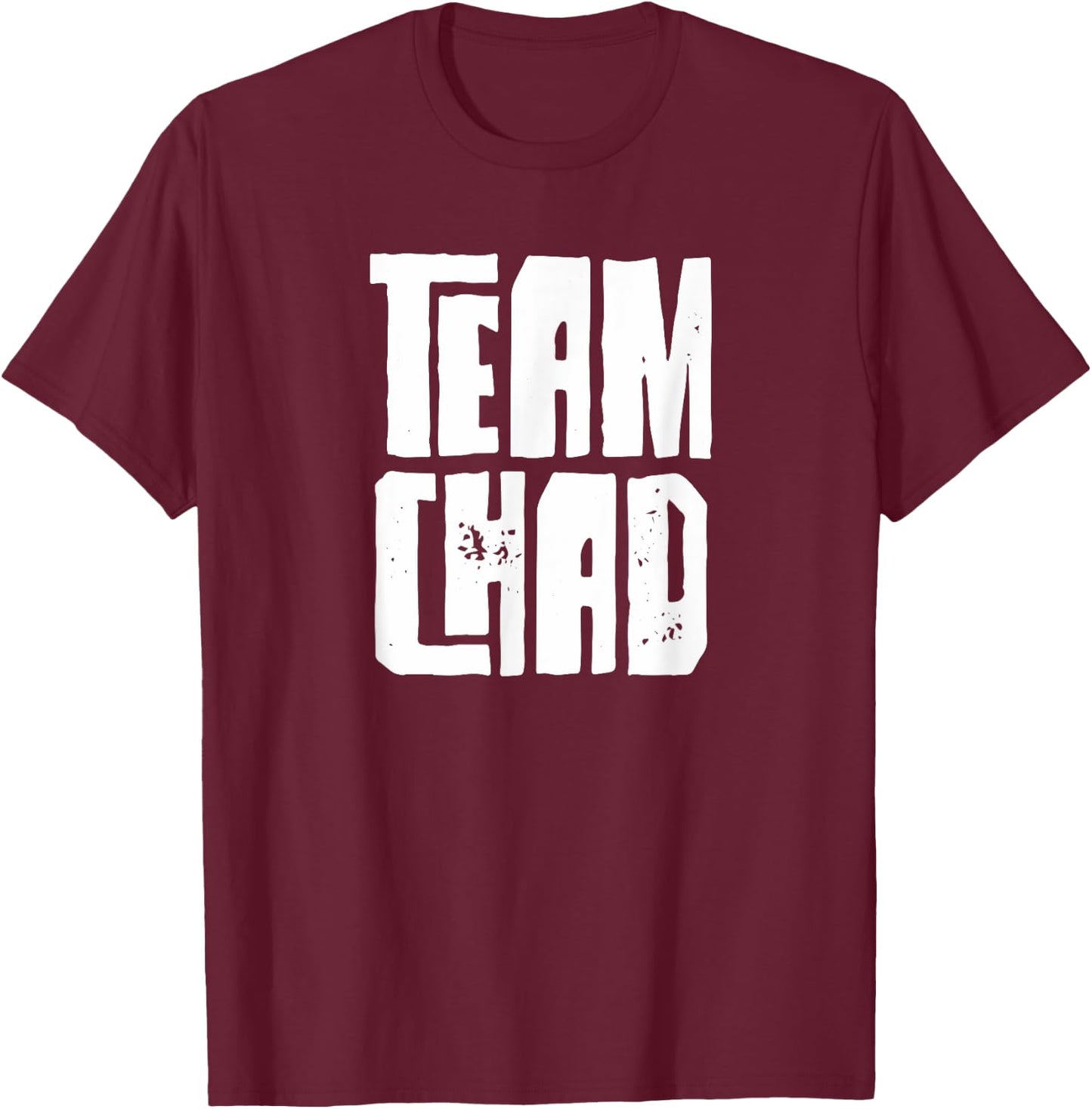 Team Chad Husband Son Grandson Dad Sports Family Group T-Shirt - T-Shirt | Maroon