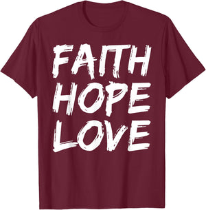 Christian Bible Verse Quote Faith Hope Love T-Shirt - T-Shirt | Maroon