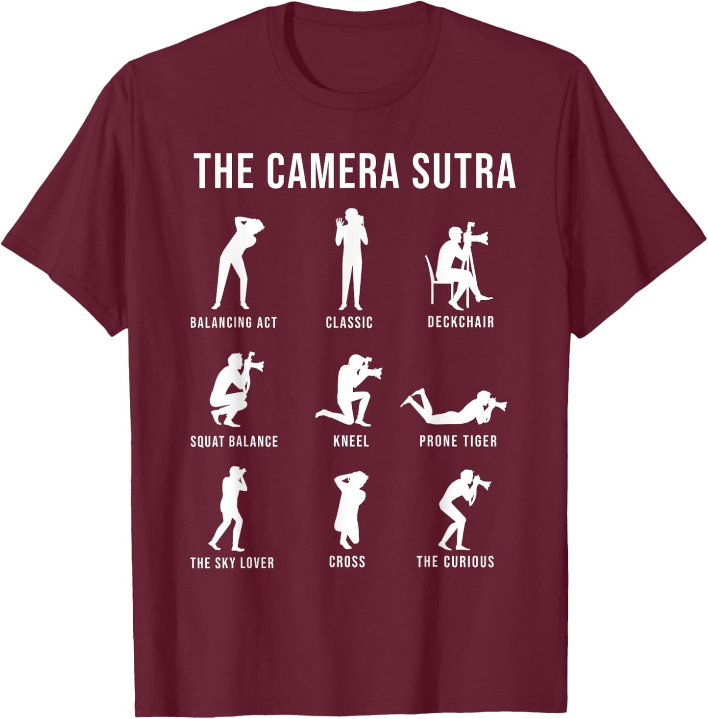 The Camera Sutra | Funny Photographer Poses | Photo T-Shirt - T-Shirt | Maroon