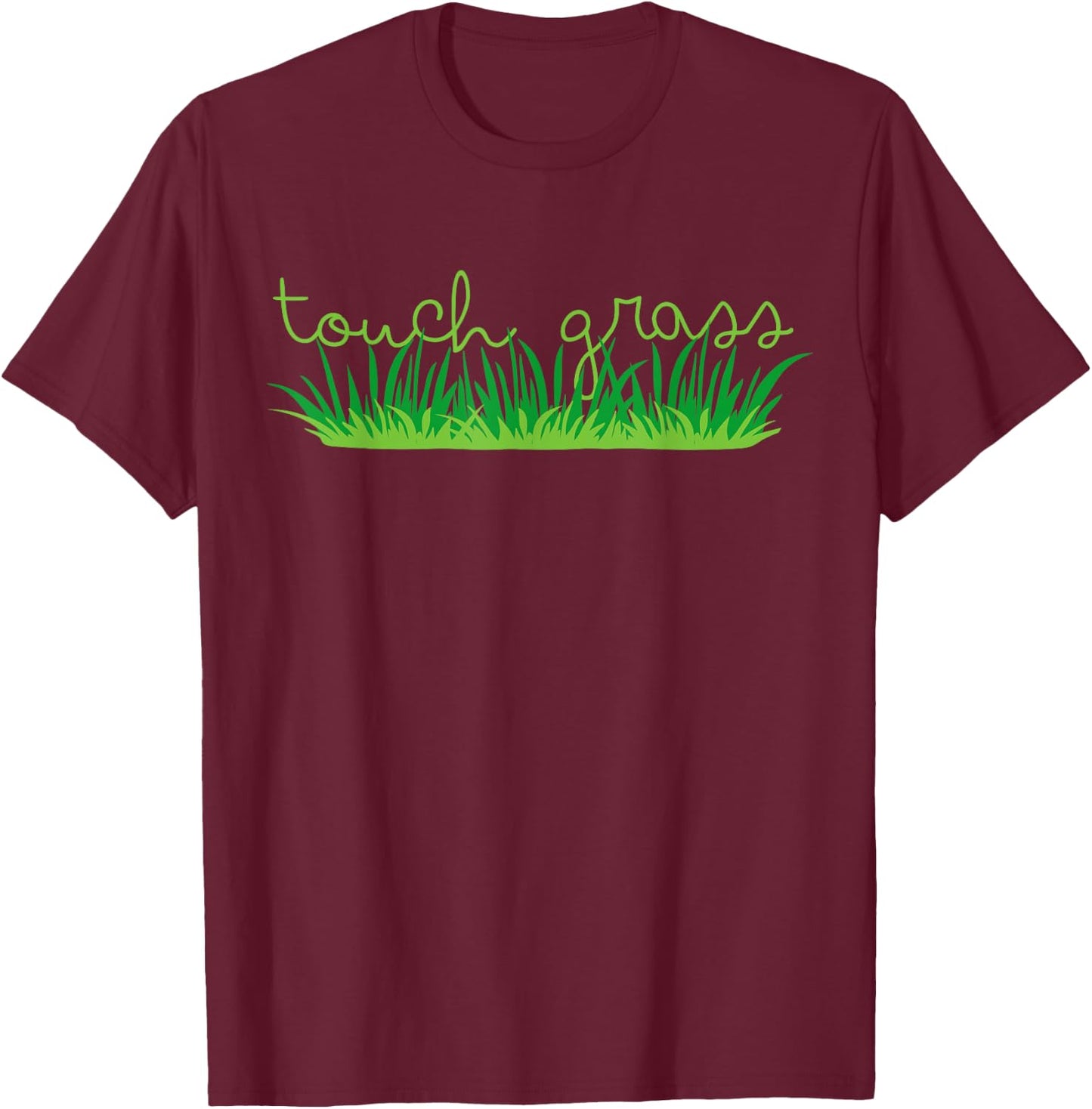 Touch Grass, unplug grounding earthing T-Shirt - T-Shirt | Maroon