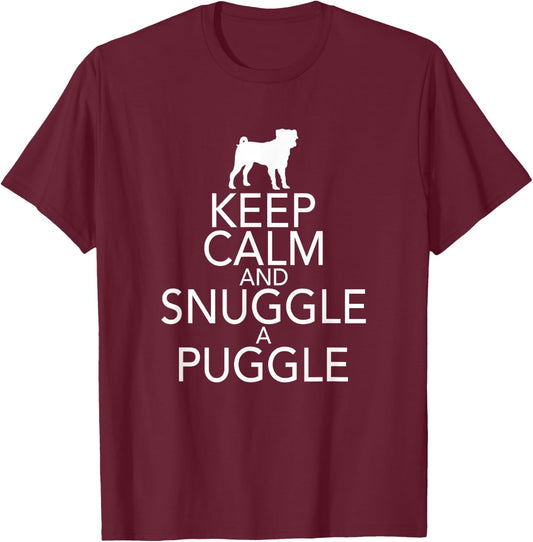 Keep Calm And Snuggle A Puggle Dog Lover Pug T-Shirt - T-Shirt | Maroon