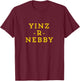 Yinz R (Are) Nebby Funny Pittsburgh Yinzer Nosey Burgh T-Shirt - T-Shirt | Maroon