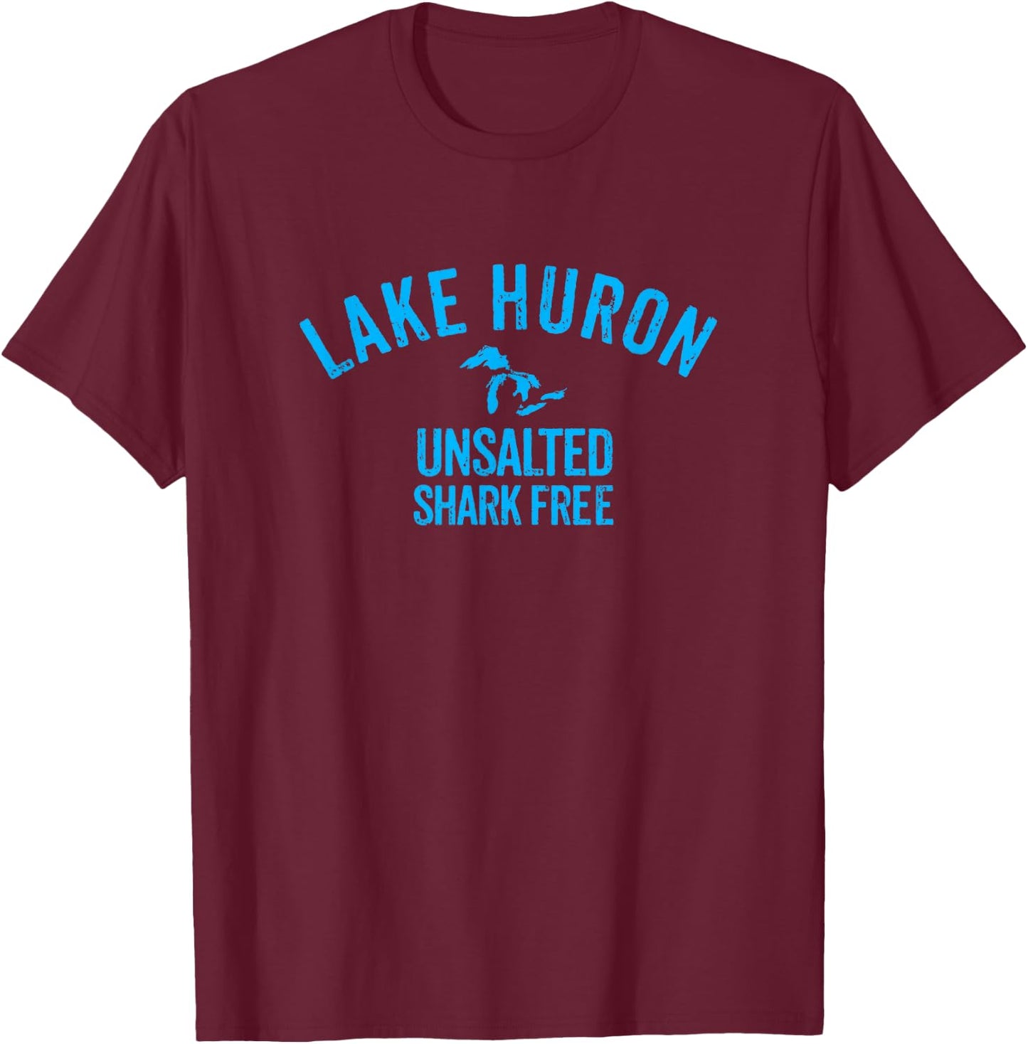 Lake Huron Unsalted Shark Free Great Lakes T Shirt T-Shirt - T-Shirt | Maroon