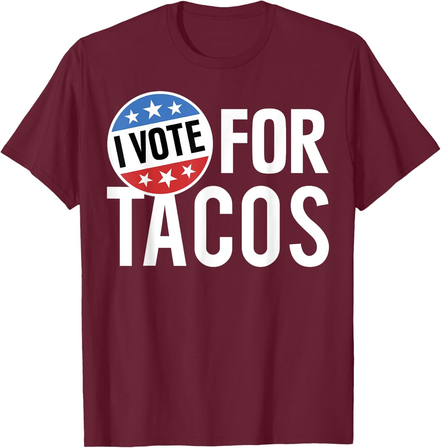 Trendy Apparel -Adults Black Small I Vote For Tacos Badge T-Shirt - T-Shirt | Maroon