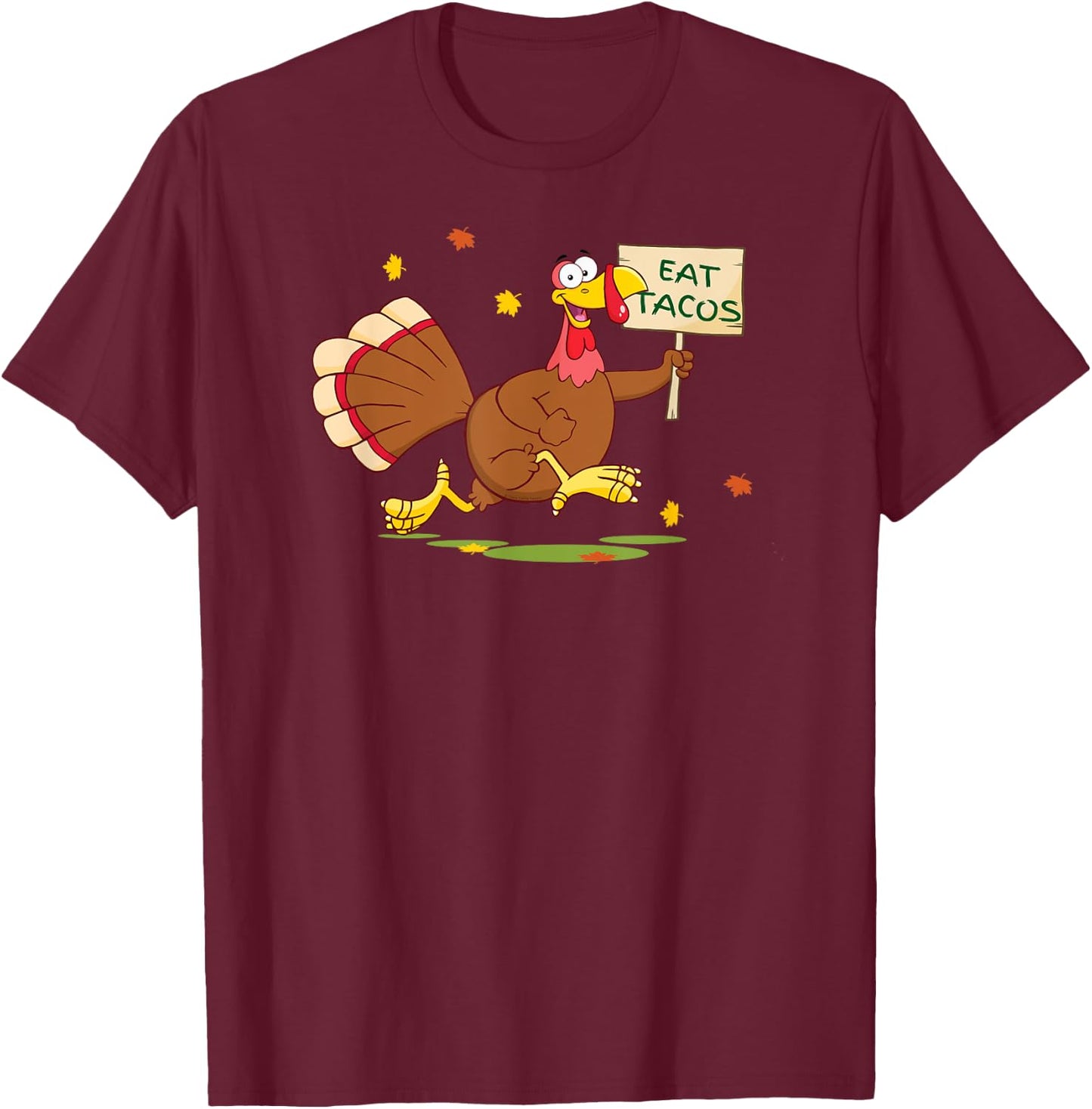 Funny Thanksgiving Turkey Says EAT TACOS Thanksgiving T-Shirt - T-Shirt | Maroon