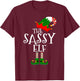 Funny The Sassy Elf Matching Family Group Gift Christmas T-Shirt - T-Shirt | Maroon