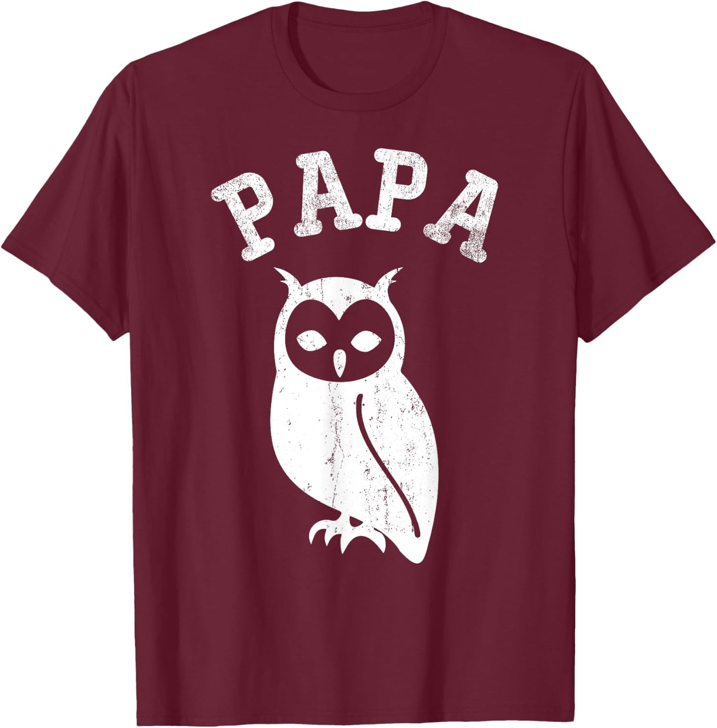 Papa OWL Funny Gift Dad T-Shirt - T-Shirt | Maroon