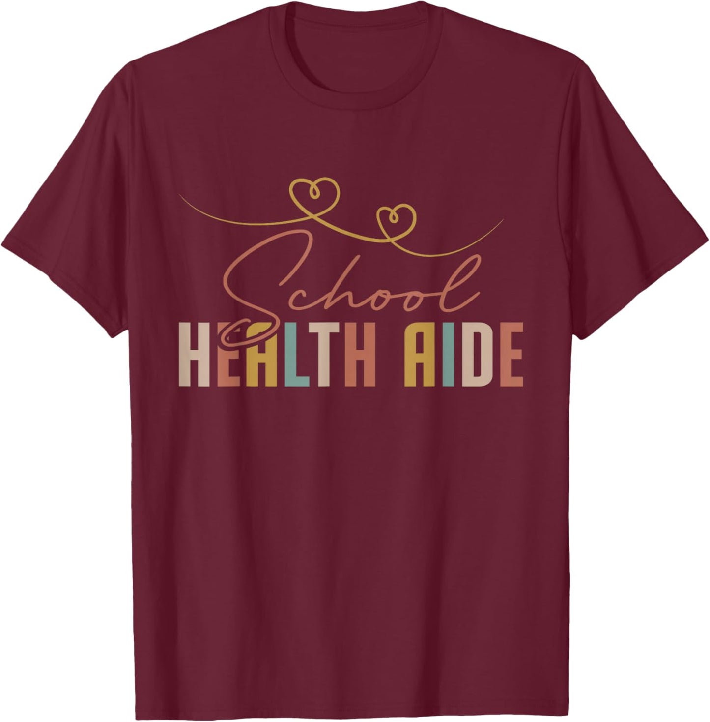 School Health Squad Team Appreciation School Health Aide T-Shirt - T-Shirt | Maroon
