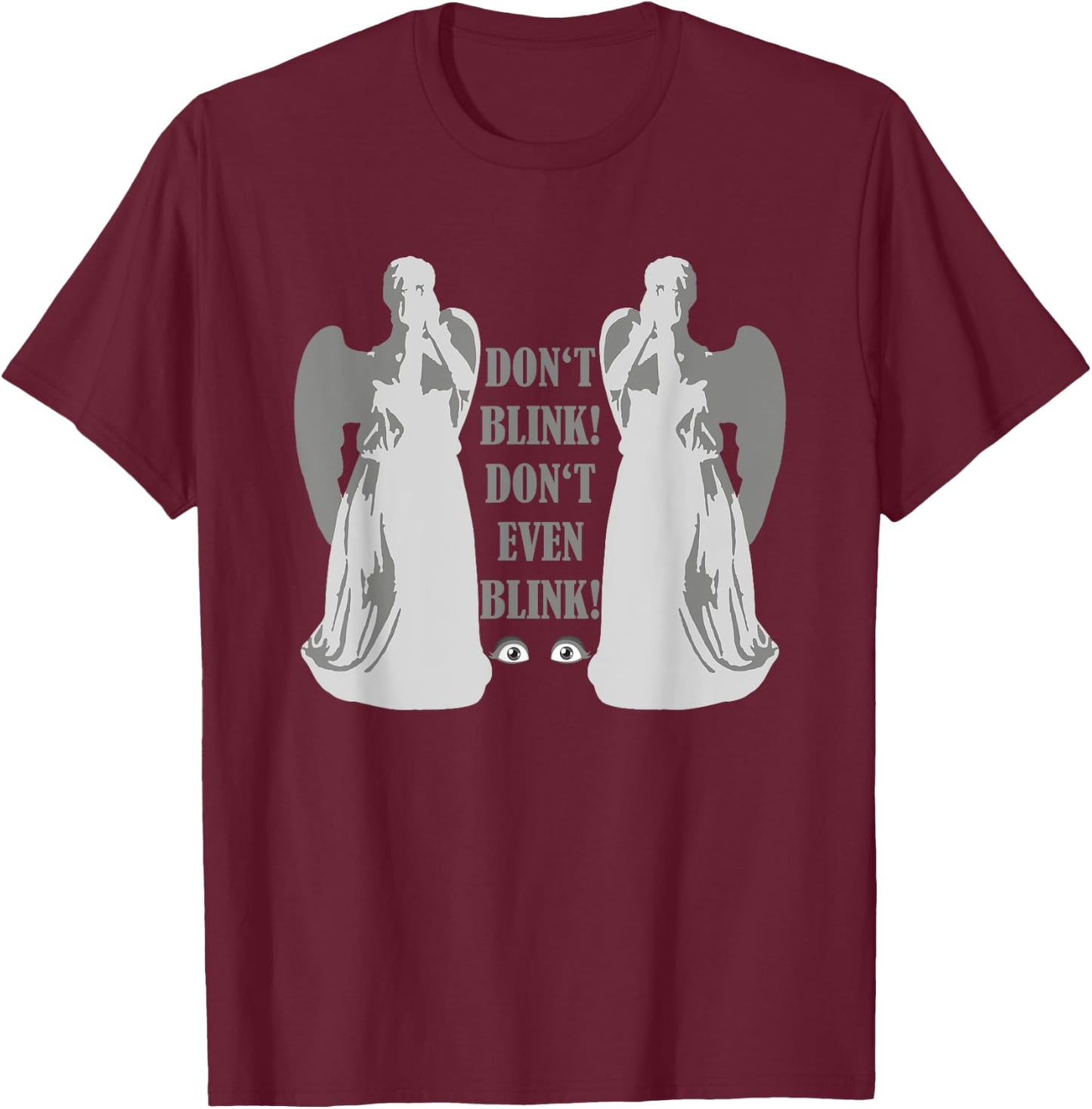 Alert - Weeping Angels - Don't Even Blink 2 - Sci Fi T-Shirt - T-Shirt | Maroon