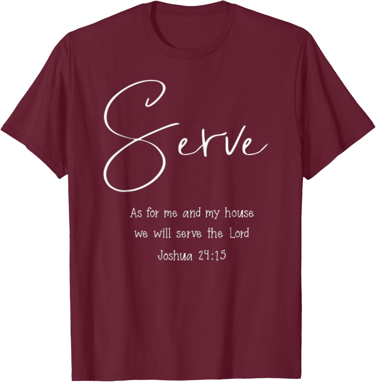 Joshua 24:15 As For Me And My House Christian Bible Verse T-Shirt - T-Shirt | Maroon