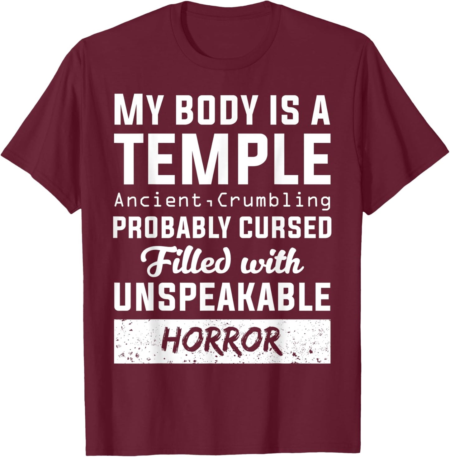 My Body Temple Ancient Crumbling Cursed Christmas Gift T-Shirt - T-Shirt | Maroon