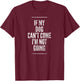 If My Dog Can't Come I'm Not Going Shirt Sayings On Shirts Men Women Girls Kids T-Shirt - T-Shirt | Maroon