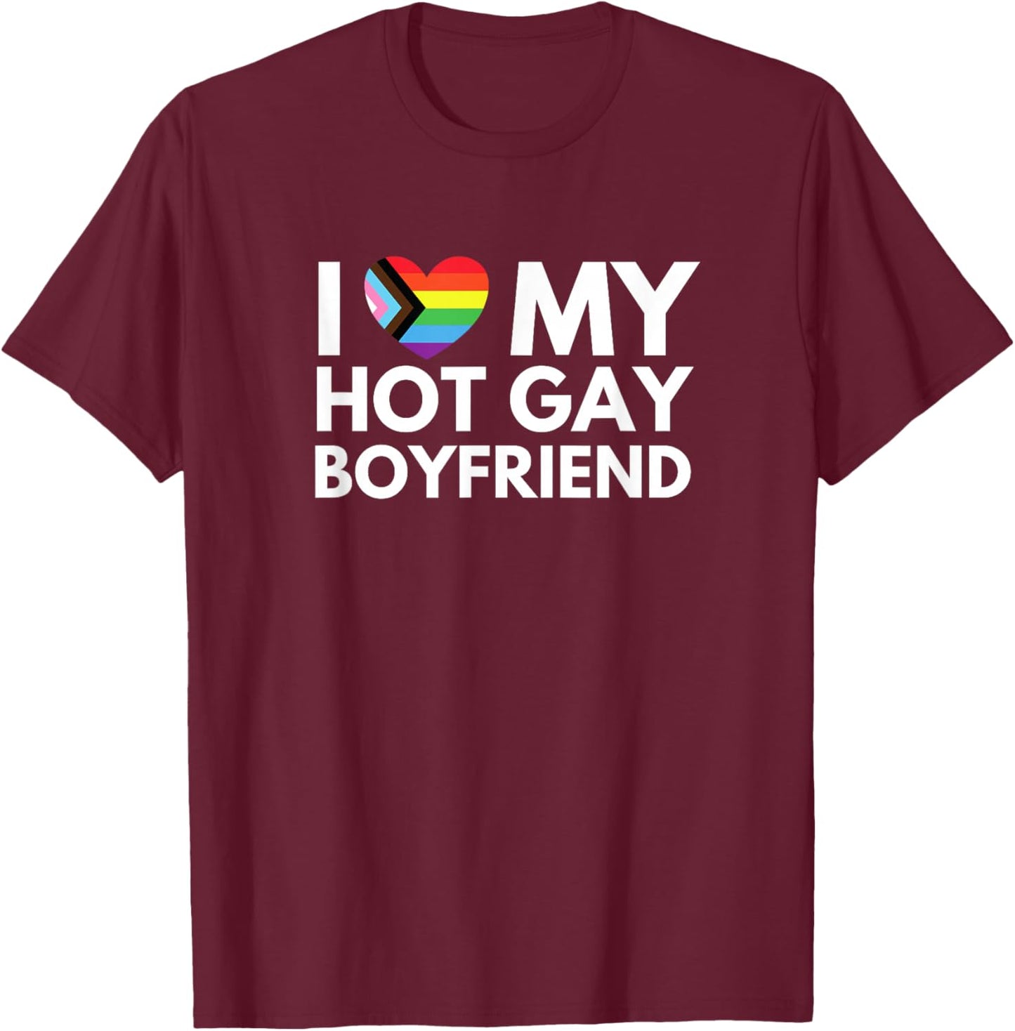 I Love Heart My Hot Gay Boyfriend Funny Y2K Gay Pride LGBTQ+ T-Shirt - T-Shirt | Maroon