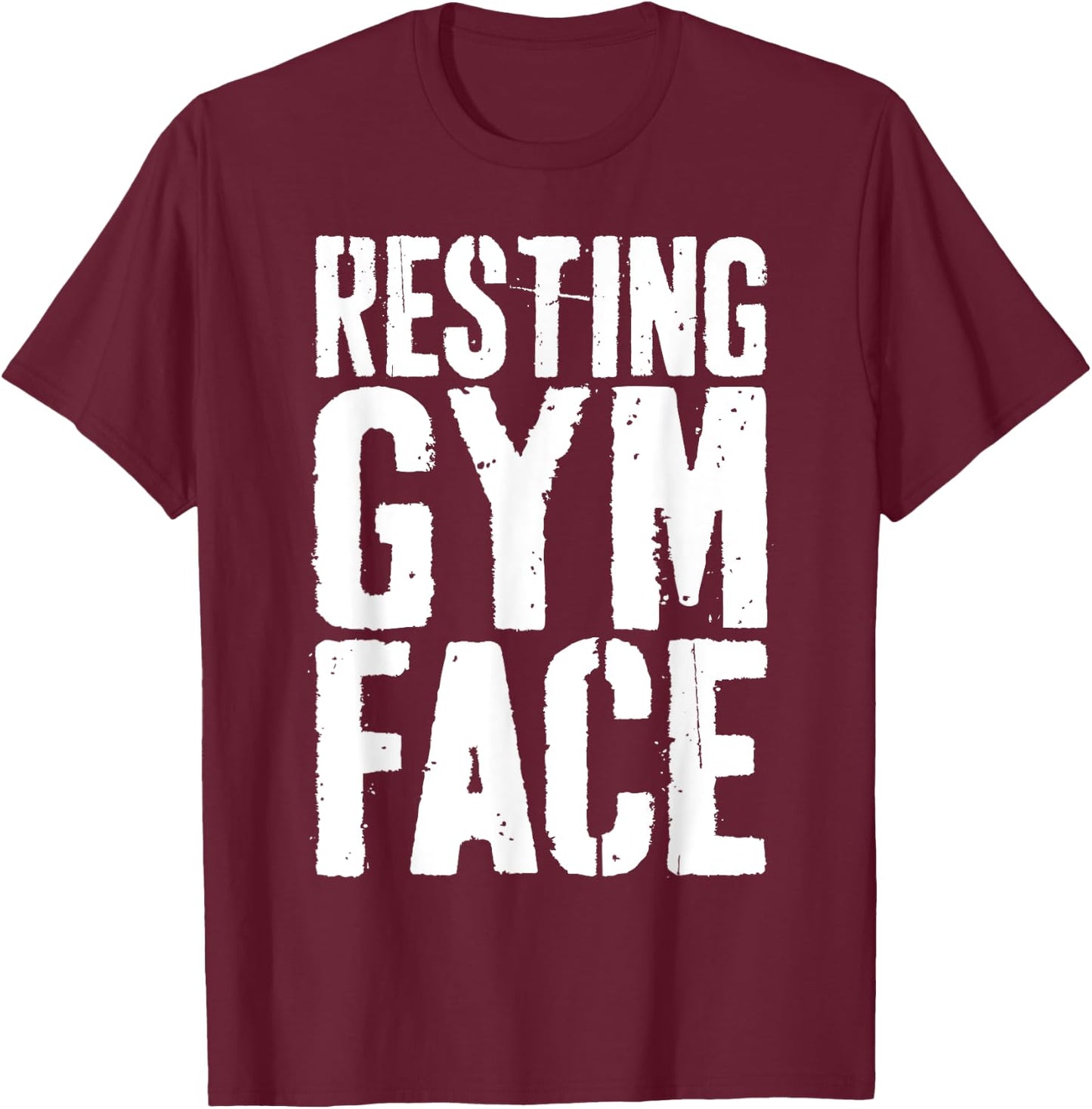 Resting Gym Face Shirt Men Women Workout Fitness Quote T-Shirt - T-Shirt | Maroon