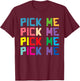 Come on down game show Pick Me Colorful T-Shirt - T-Shirt | Maroon