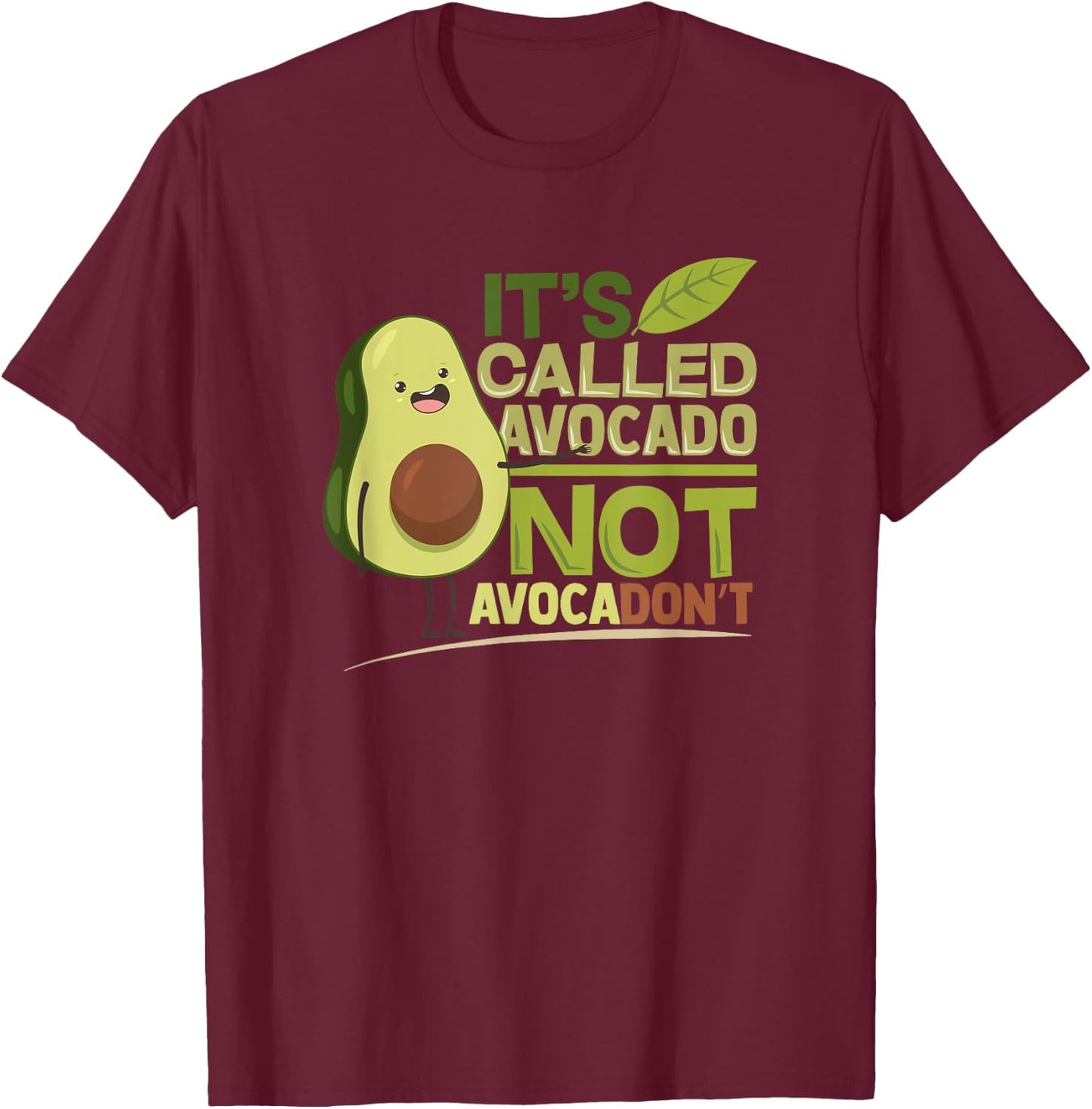 Women Be AvocaDo, not Avocadont funny Birthday Gift T-Shirt - T-Shirt | Maroon