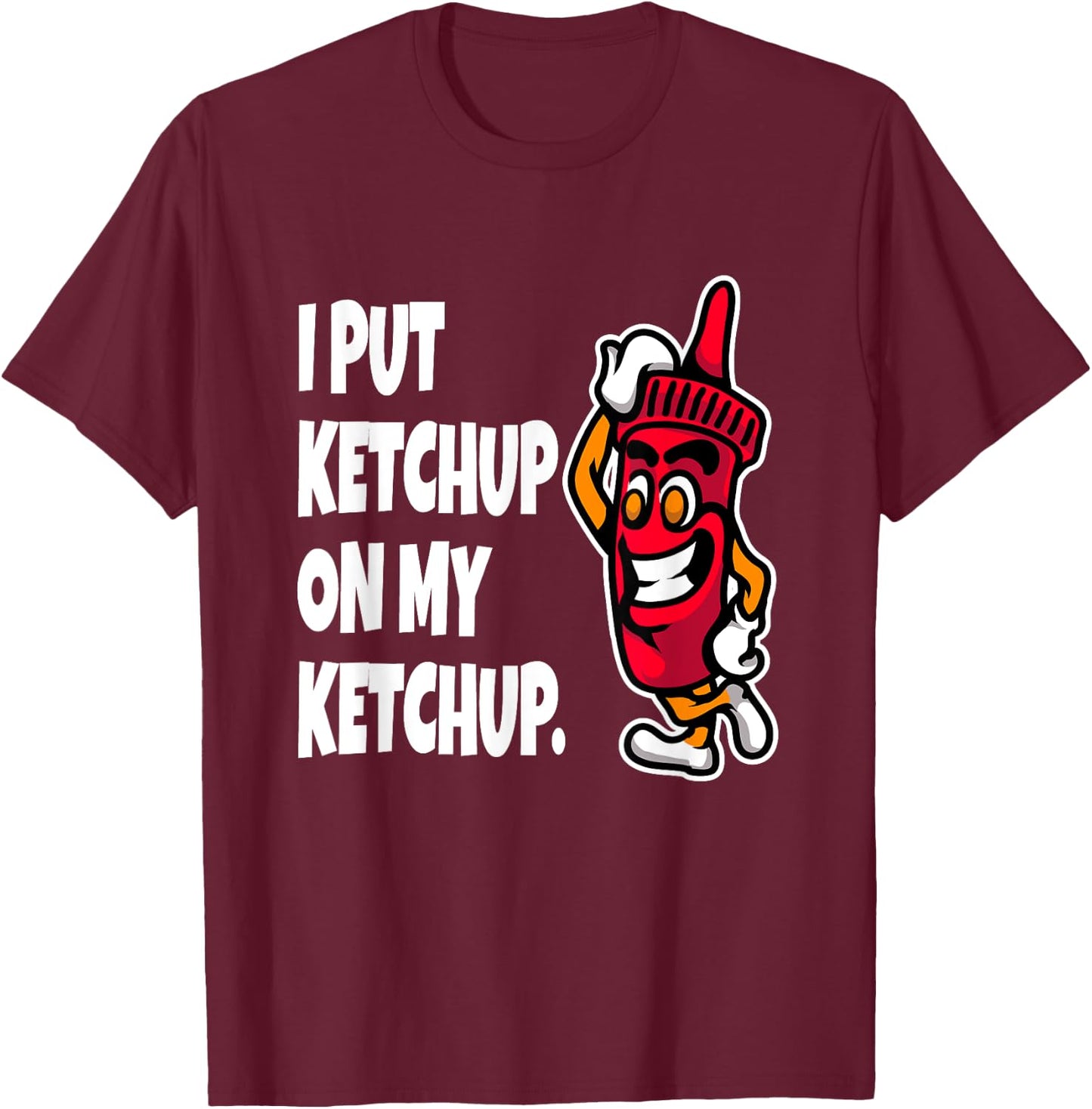 Funny Ketchup Art Women Kids Catsup Ketchup Lover T-Shirt - T-Shirt | Maroon