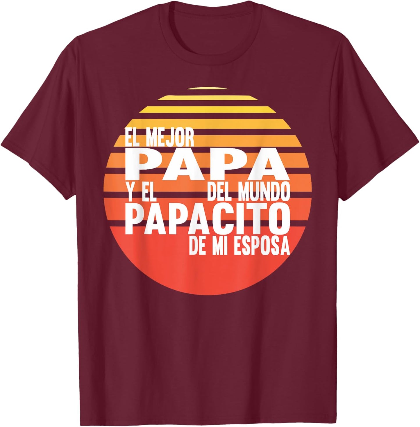 El Mejor Papa Dia Del Padre Para Latinos Funny T-Shirt - T-Shirt | Maroon