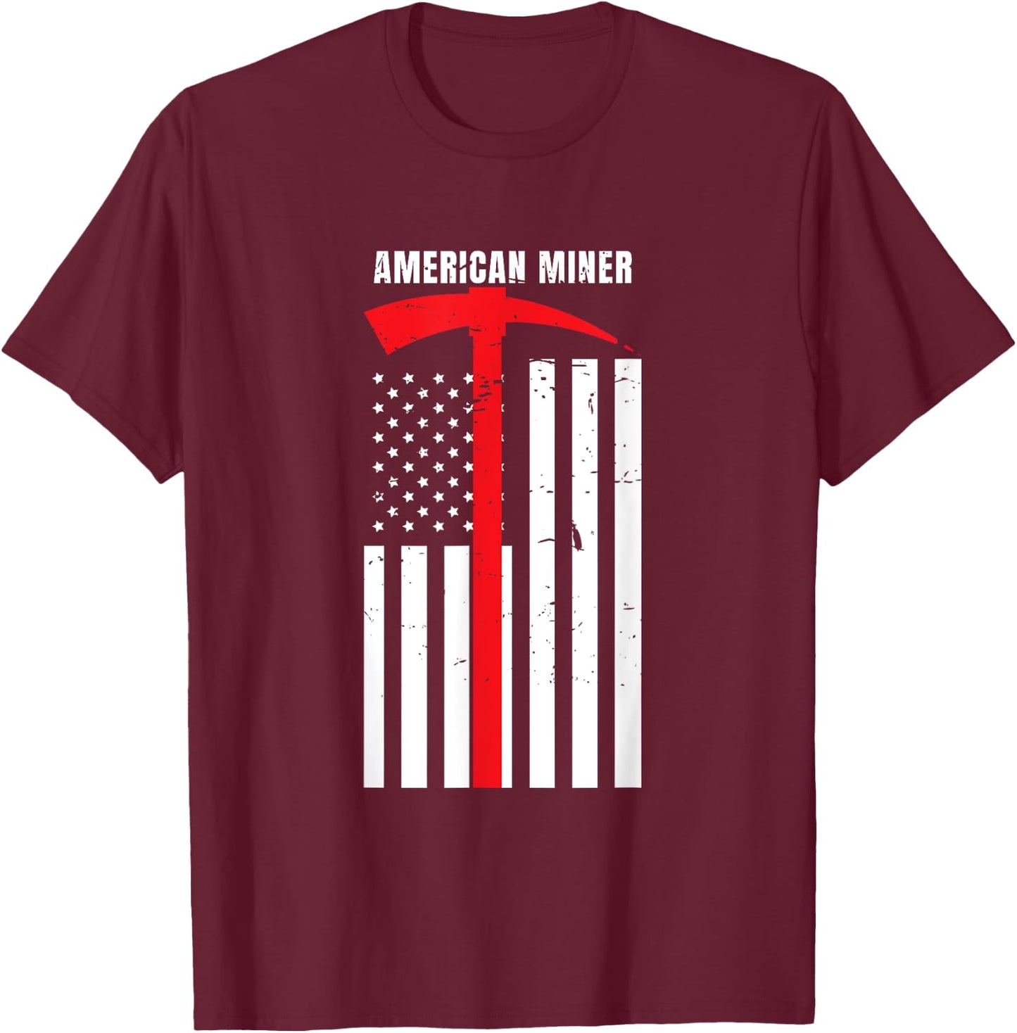 American Miner Coal Gold Pickaxe Patriotic Gift T-Shirt - T-Shirt | Maroon