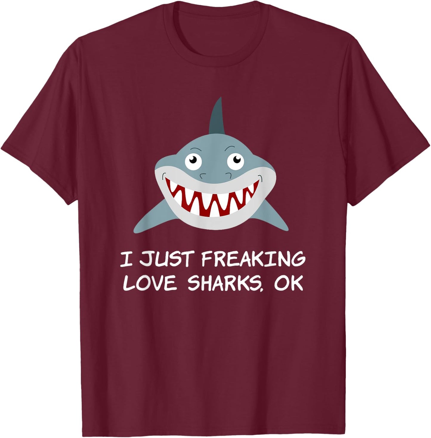 I Just Freaking Love Sharks Scuba diving Shark lovers T-Shirt - T-Shirt | Maroon