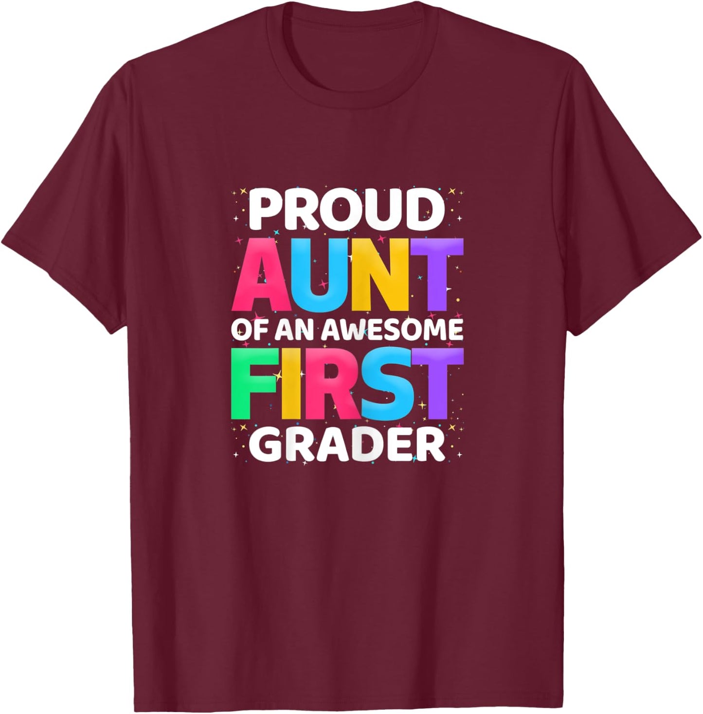 1st Grade Gift Proud Aunt Of An Awesome First Grader T-Shirt - T-Shirt | Maroon