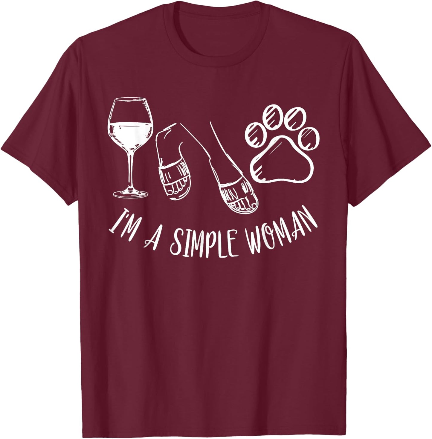 I'm a Simple Woman Shirt Funny Wine Flip Flops Dog Paw Print T-Shirt - T-Shirt | Maroon