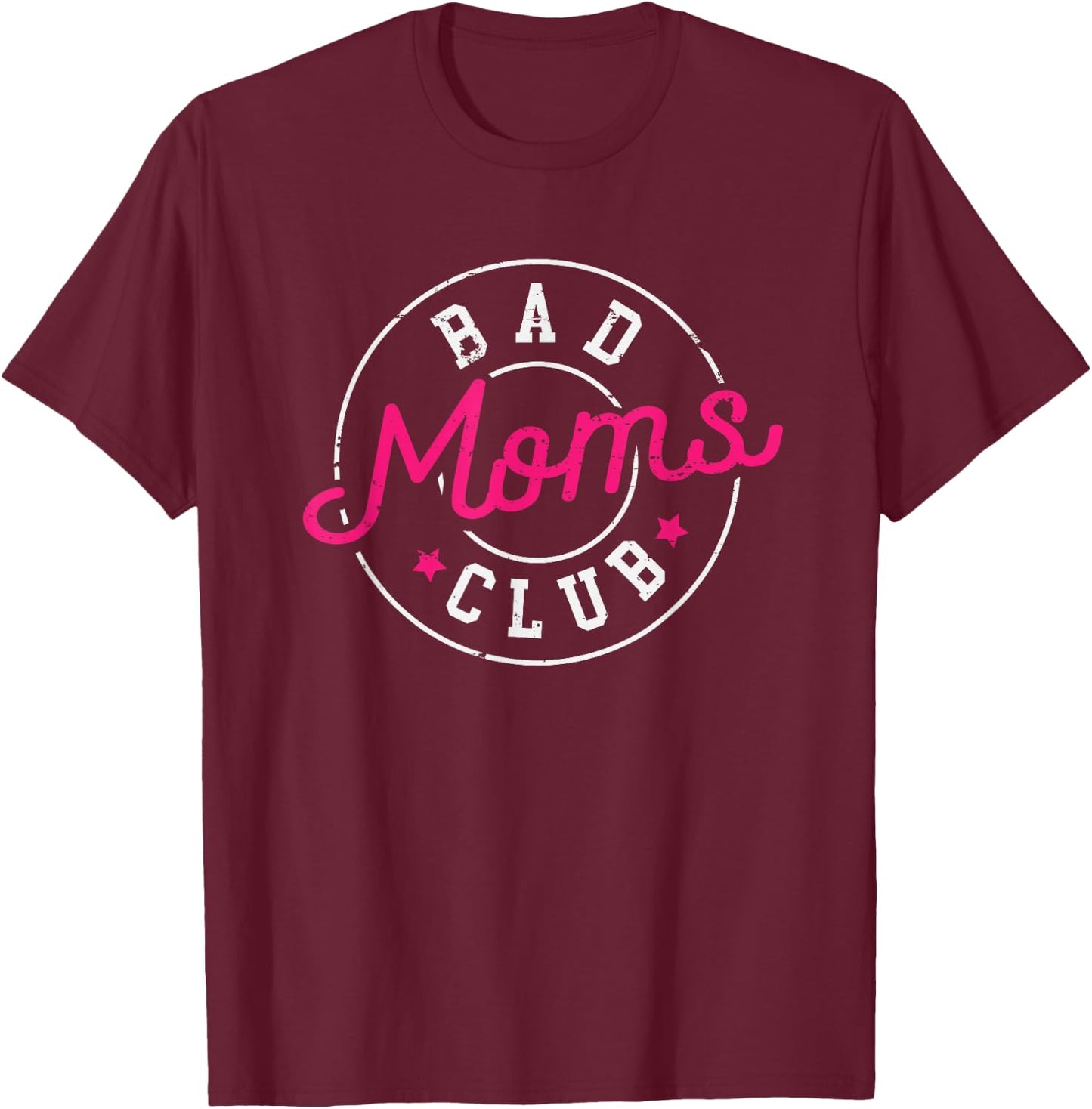 Empowered Strong Women Hustle Boss Mom Wife Gifts Bad Moms Club New Mom Mother Hustler Woman T-Shirt - T-Shirt | Maroon