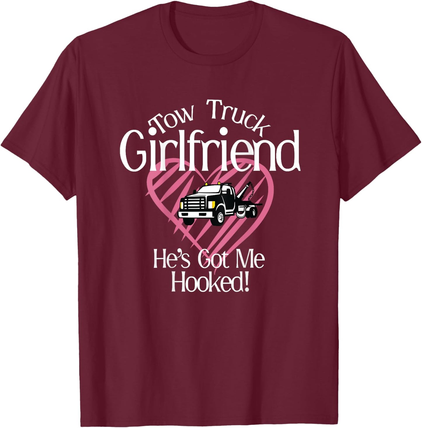 Proud Tow Truck Girlfriend T-Shirt - T-Shirt | Maroon