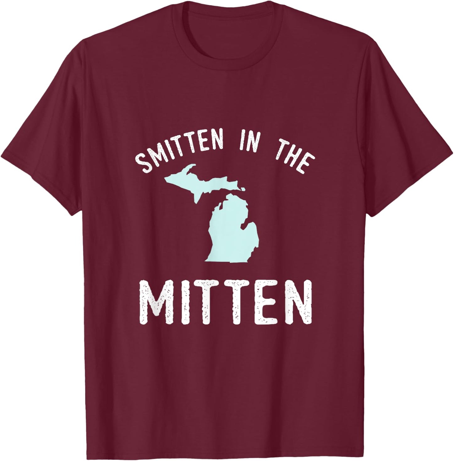 Smitten In The Mitten Michigan T-Shirt - T-Shirt | Maroon
