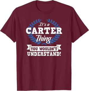 It's A Carter Thing You Wouldn't Understand Name T-Shirt - T-Shirt | Maroon