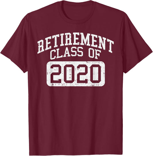 Retirement Class Of 2020 Funny Retiring Teacher Retired Gift T-Shirt - T-Shirt | Maroon