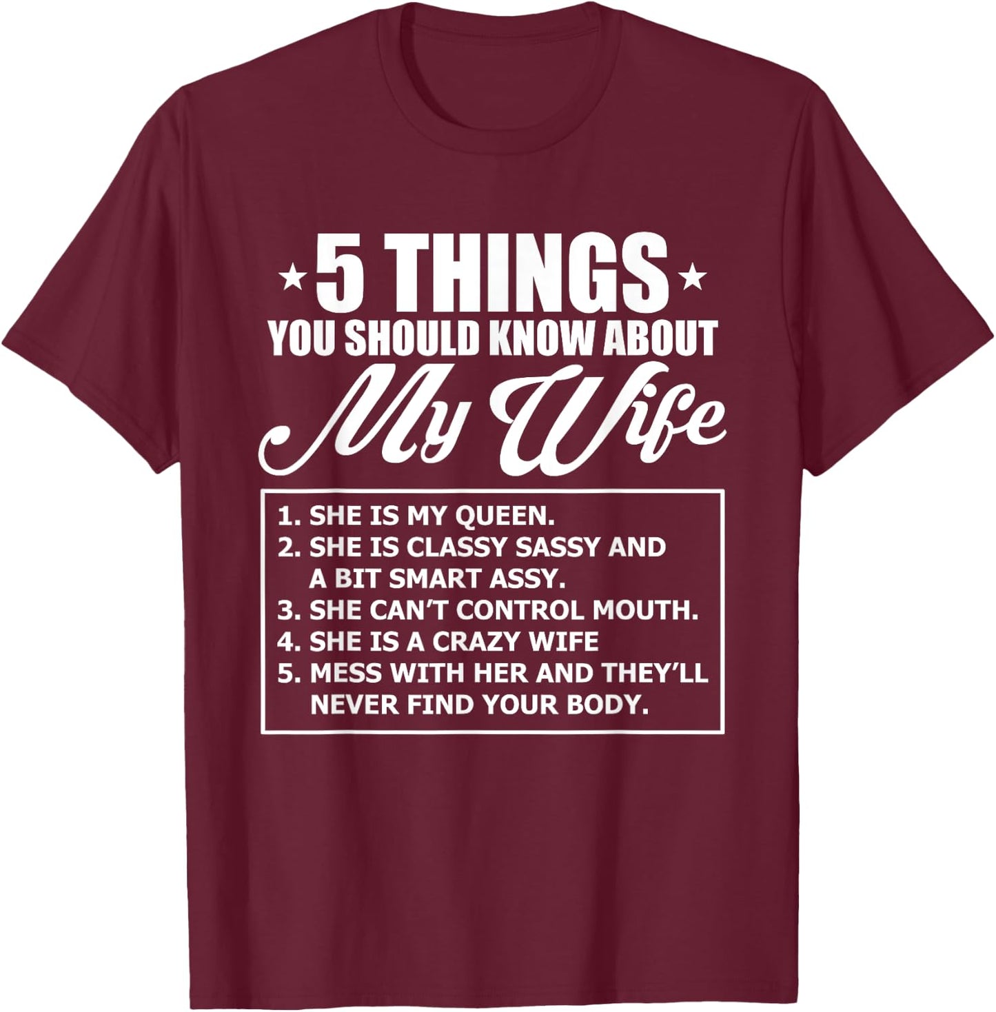5 Things You Should Know About My Wife T-Shirt - T-Shirt | Maroon