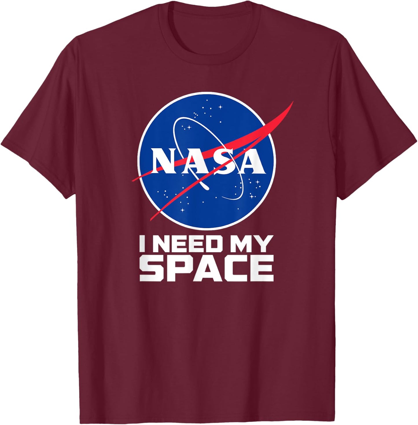 I Need My Space - NASA Shirt T-Shirt - T-Shirt | Maroon