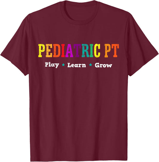Pediatric Rainbow PT Physical Therapy T-Shirt - T-Shirt | Maroon