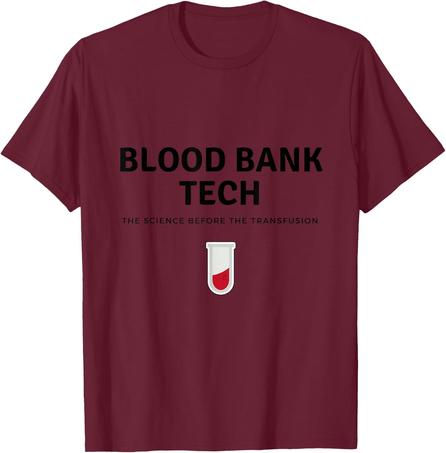 Blood bank tech T-Shirt - T-Shirt | Maroon