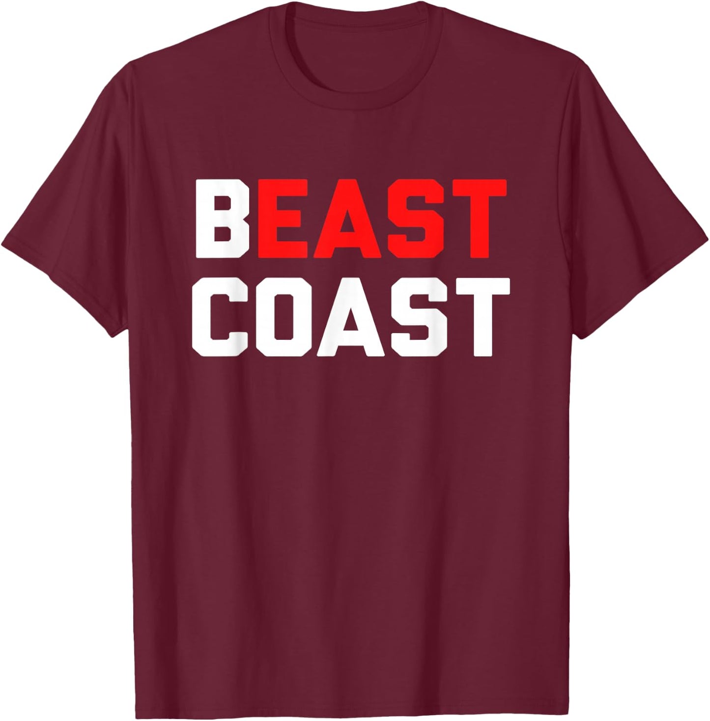 Beast Coast Novelty East Coast Gift T-Shirt - T-Shirt | Maroon