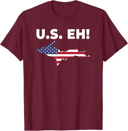 U.S. Eh! USA Patriotic Upper Peninsula Michigan Yooper T-Shirt - T-Shirt | Maroon