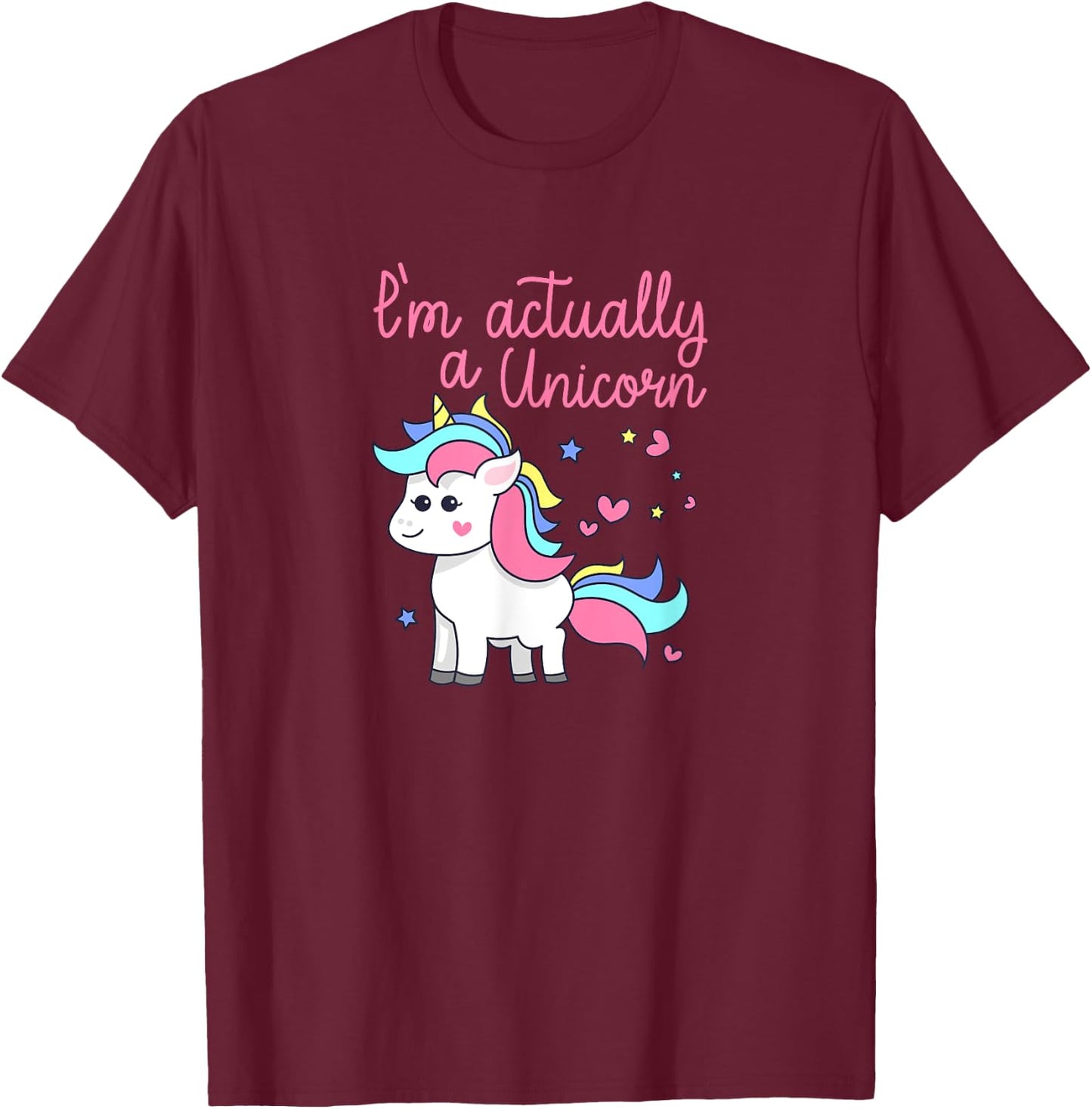 I'm Actually A Unicorn Rainbows Sparkles PRIDE Gift T-Shirt - T-Shirt | Maroon