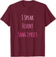 I Speak Fluent Song Lyrics Music Lover T-Shirt - T-Shirt | Maroon