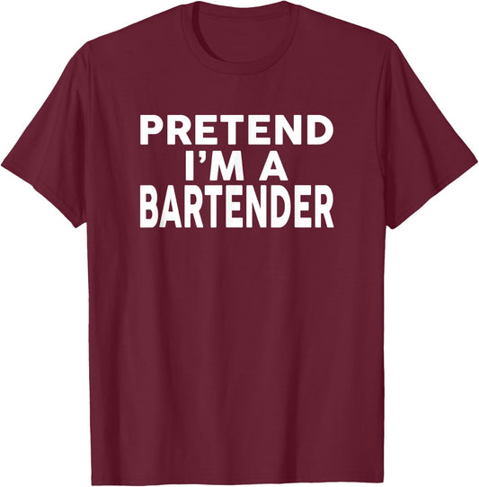 Pretend I'm A BARTENDER Halloween Costume T-Shirt - T-Shirt | Maroon