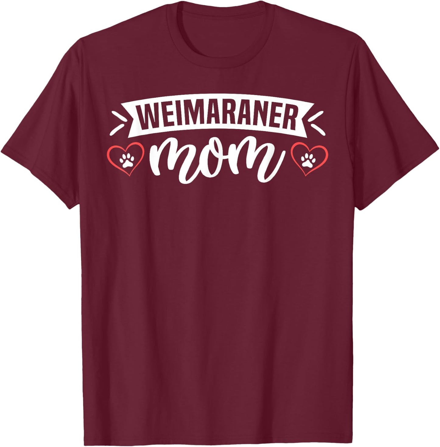 Cute Weimaraner Dog Lover Weimaraner Mom T-Shirt - T-Shirt | Maroon
