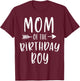 Mom of the Birthday Boy Mama And Son Bday Party Mother T-Shirt - T-Shirt | Maroon