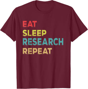 Retro Vintage Researcher Gift, Eat Sleep Research Repeat T-Shirt - T-Shirt | Maroon